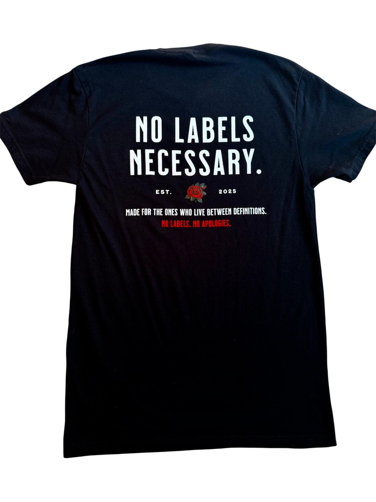 "No Labels. No Apologies." Tee